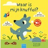 Waar is mijn knuffel? door Marion Billet