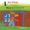 Waar is Kikker? by Max Velthuijs
