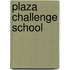 Plaza Challenge School