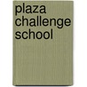 Plaza Challenge School door Onbekend