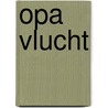 Opa vlucht door David Walliams
