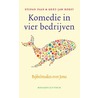 Komedie in vier bedrijven by Stefan Paas