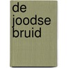 De Joodse bruid door Judit Neurink