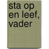 Sta op en leef, vader door Said El Haji
