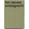 Het nieuwe ontslagrecht by van den Boomen-Meeuwissen A.H.G.M.