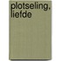 Plotseling, liefde
