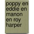 Poppy en Eddie en Manon en Roy Harper