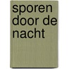Sporen door de nacht door Wesley van Drongelen