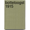 Botteloogst 1915 by Unknown