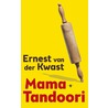 Mama Tandoori by Ernest van der Kwast