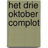 Het drie oktober complot door Karel van Laarhoven