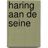 Haring aan de Seine door Marjoleine Oppenheim-Spangenberg