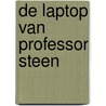 De laptop van professor Steen door Manon Spierenburg