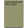 Opdrachtenboek Office 2013 by Hans Mooijenkind