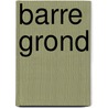 Barre grond by Claire Mcgowan