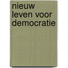 Nieuw leven voor democratie door Niesco Dubbelboer