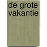 De grote vakantie door Thé Lau