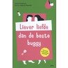 Liever liefde dan de beste buggy by Marlijn Kooistra-Popelier