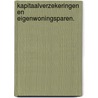 Kapitaalverzekeringen en Eigenwoningsparen. door H.P.M. van Bijnen
