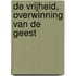 De vrijheid, overwinning van de geest