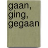 Gaan, ging, gegaan by Jenny Erpenbeck
