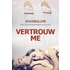 Vertrouw me