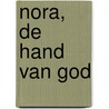 Nora, de hand van God door I.H. de Kooker
