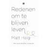 Redenen om te blijven leven door Matt Haig