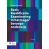 Basis kwalificatie examinering in het hoger beroepsonderwijs door L. Bijkerk