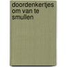 Doordenkertjes om van te smullen door Paul Rongen