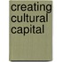 Creating cultural capital