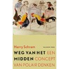 Weg van het midden door Harry Schram