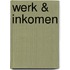 Werk & inkomen