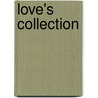 Love's Collection by Unknown