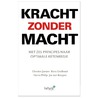 Kracht zonder macht by Kees Lindhout