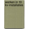 Werken in 10 kV-installaties by R.E.M. Groenewegen