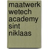 Maatwerk Wetech academy Sint Niklaas door S.A.J. van Iersel