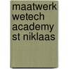 Maatwerk Wetech academy St Niklaas door S.A.J. van Iersel