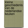 Kleine geschiedenis van de Nederlandse keuken door Jacques Meerman