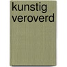 Kunstig veroverd by Carole Mortimer