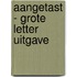 Aangetast - grote letter uitgave