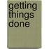 Getting things done