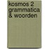 KOSMOS 2 Grammatica & Woorden