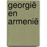 Georgië en Armenië door Karel Onwijn