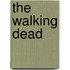 The walking dead