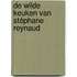 De wilde keuken van Stéphane Reynaud