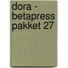 Dora - Betapress pakket 27 door Onbekend