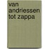 Van Andriessen tot Zappa