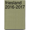 Friesland 2016-2017 door Onbekend