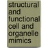 Structural and functional cell and organelle mimics